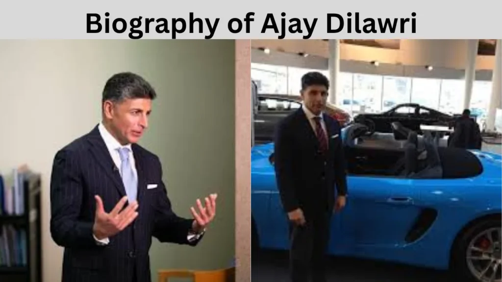 Ajay Dilawri Net Worth and Biography of Ajay Dilawri