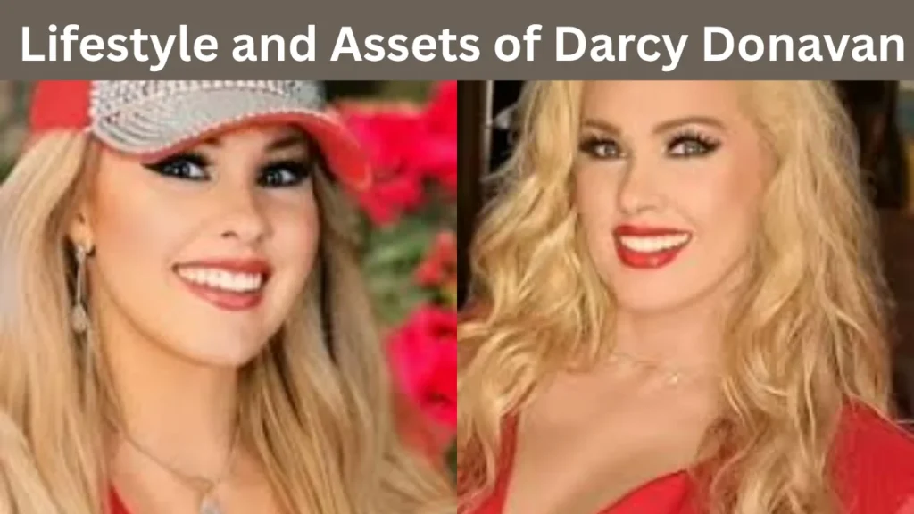 Darcy Donavan Net Worth and Lifestyle and Assets of Darcy Donavan