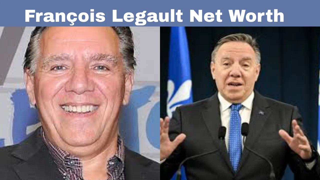 François Legault Net Worth
