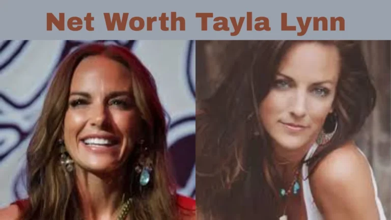 Net Worth Tayla Lynn