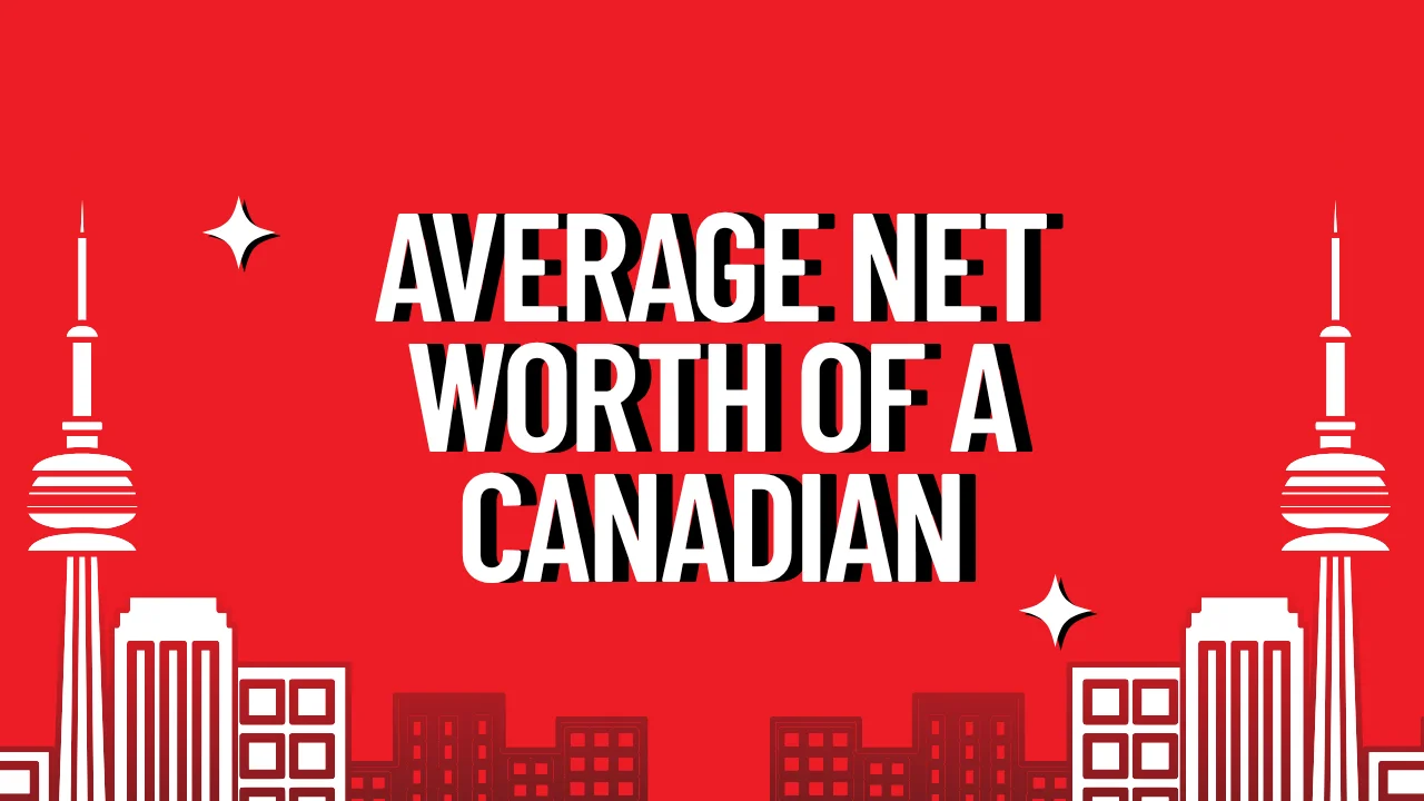 Average Net Worth of a Canadian