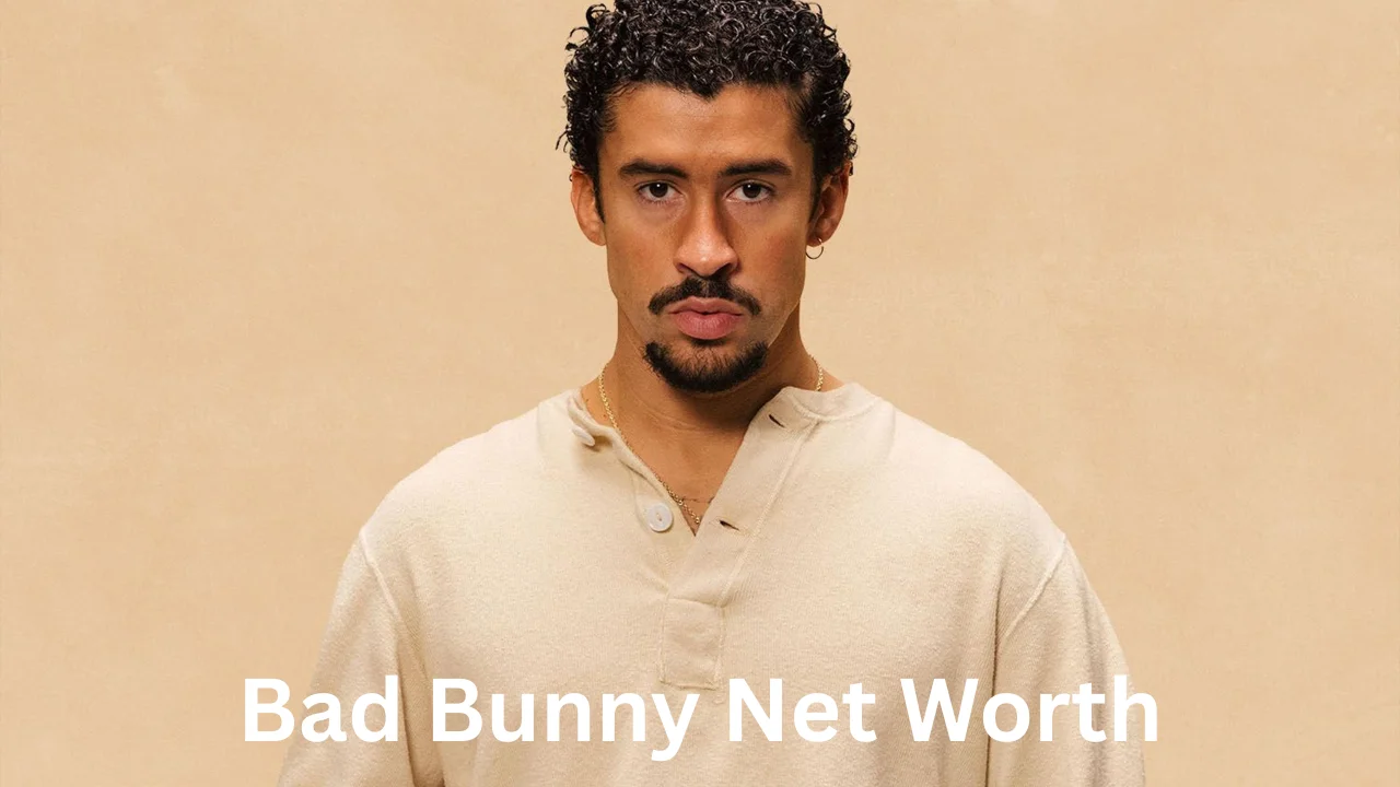 Bad Bunny Net Worth