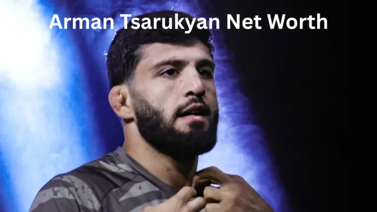 Arman Tsarukyan Net Worth